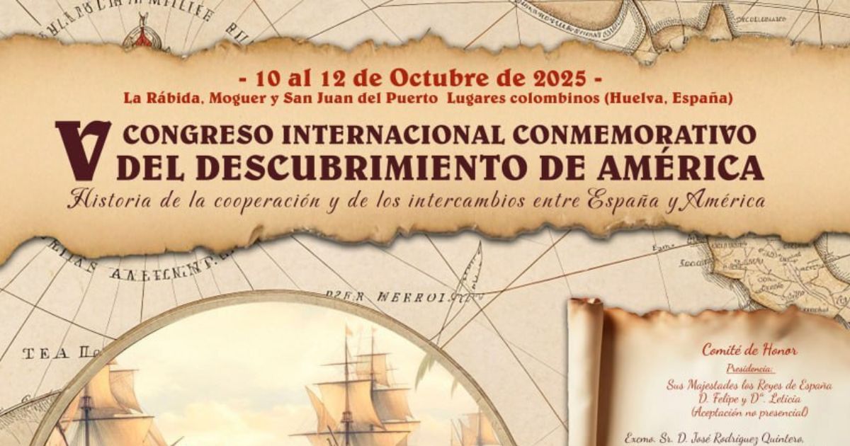La Universidad de Huelva y los Lugares Colombinos acogerán el V Congreso Internacional Conmemorativo del Descubrimiento de América