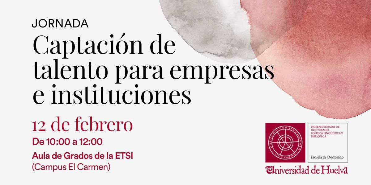 La UHU convoca una jornada de ‘Captación de talento para empresas e instituciones’