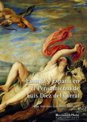 Imagen de portada de Europa y España en el pensamiento de Luis Díez del Corral