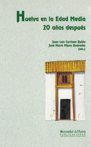 Imagen de portada de Huelva en la Edad Media 20 años después
