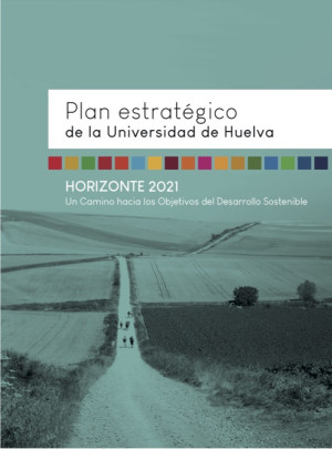 Imagen de portada de Plan estratégico de la Universidad de Huelva. Horizonte 2021