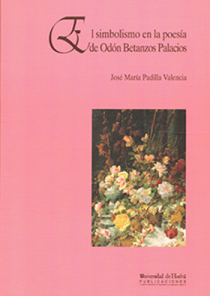 Imagen de portada de El simbolismo en la poesía de odón betanzos palacios