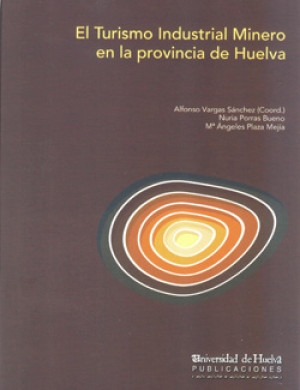 Imagen de portada de El turismo industrial minero en la provincia de huelva