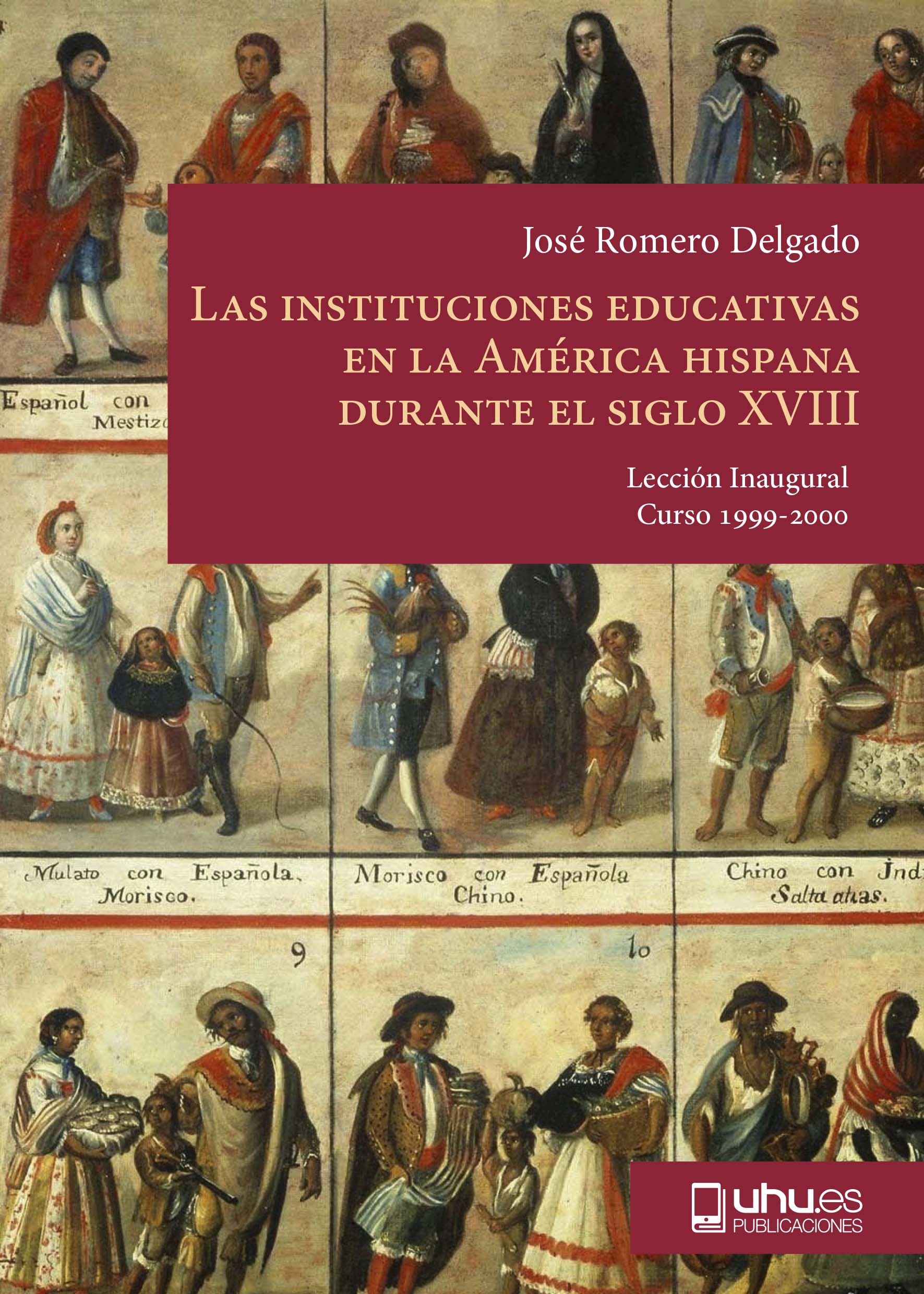 Portada de Las instituciones educativas en la américa his...