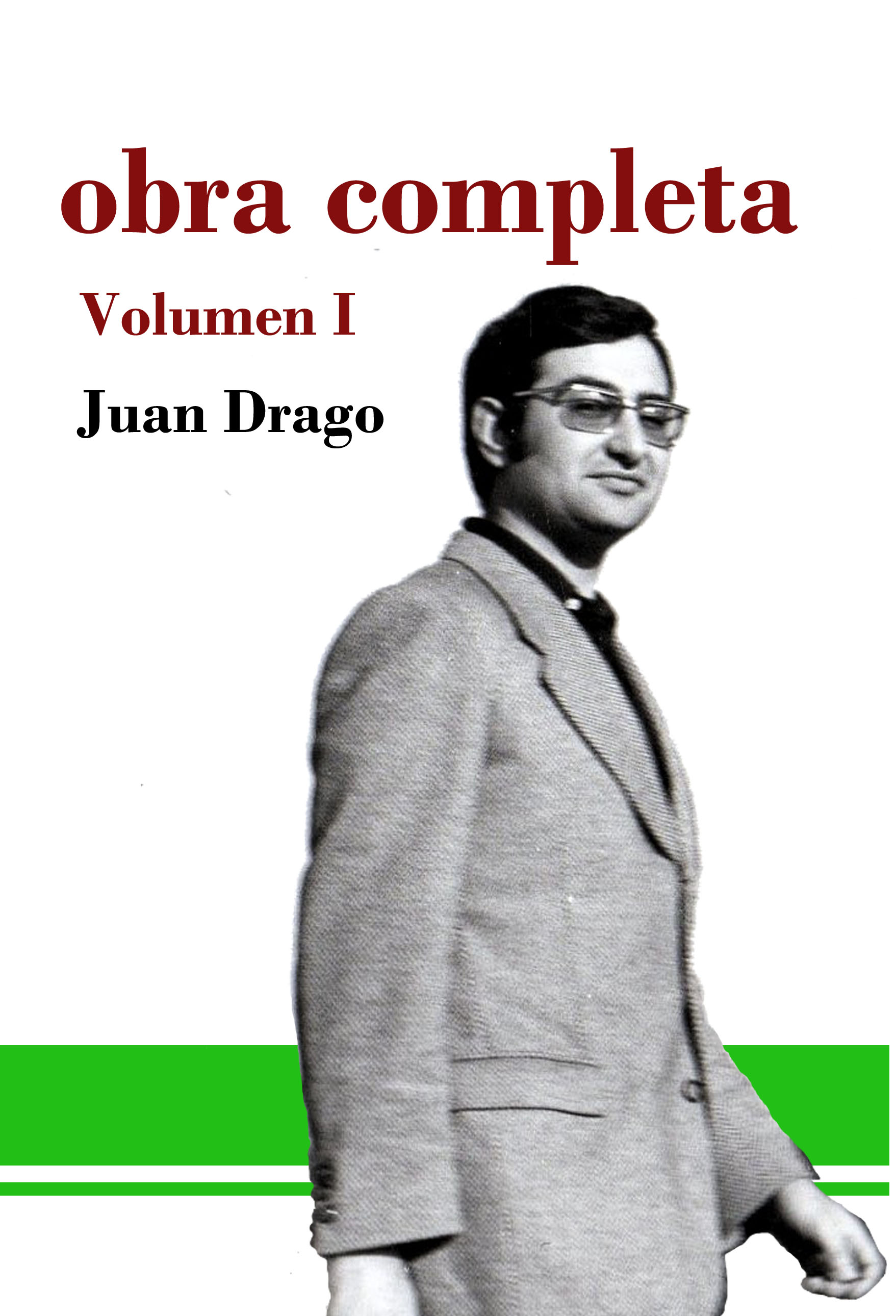 Obra completa  juan drago  (vol i-ii )
