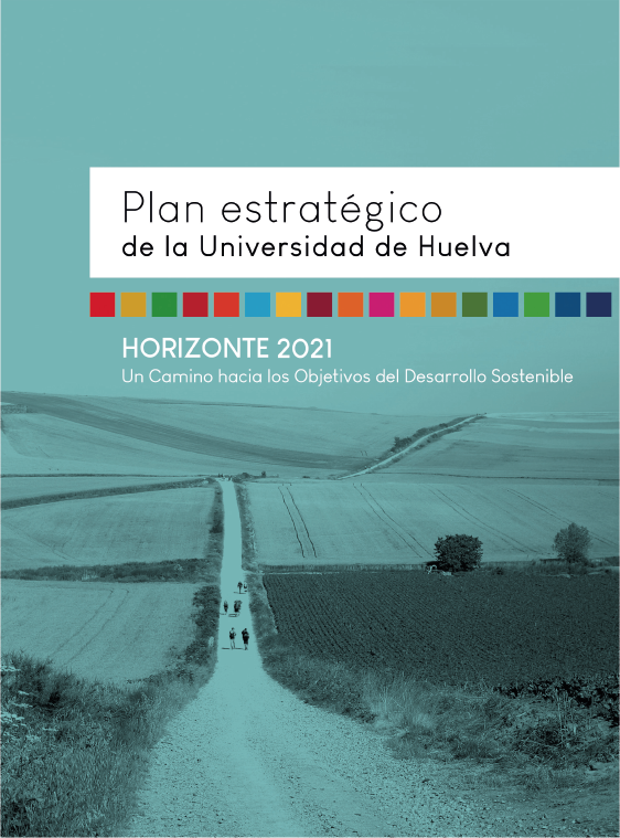 Plan estratégico de la Universidad de Huelva. Horizonte 2021