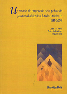 Un modelo de proyección de la población para los ámbitos funcionales andaluces