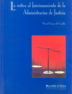 La crítica al funcionamiento de la administración de justicia