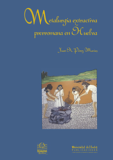 Portada de Metalurgia extractiva prerromana en Huelva
