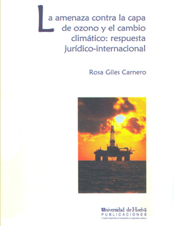 La amenaza contra la capa de ozono y el cambio climático 