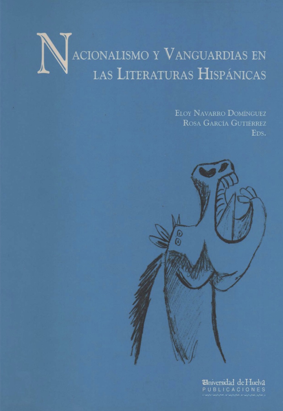 Nacionalismo y vanguardias en las literaturas hispánicas