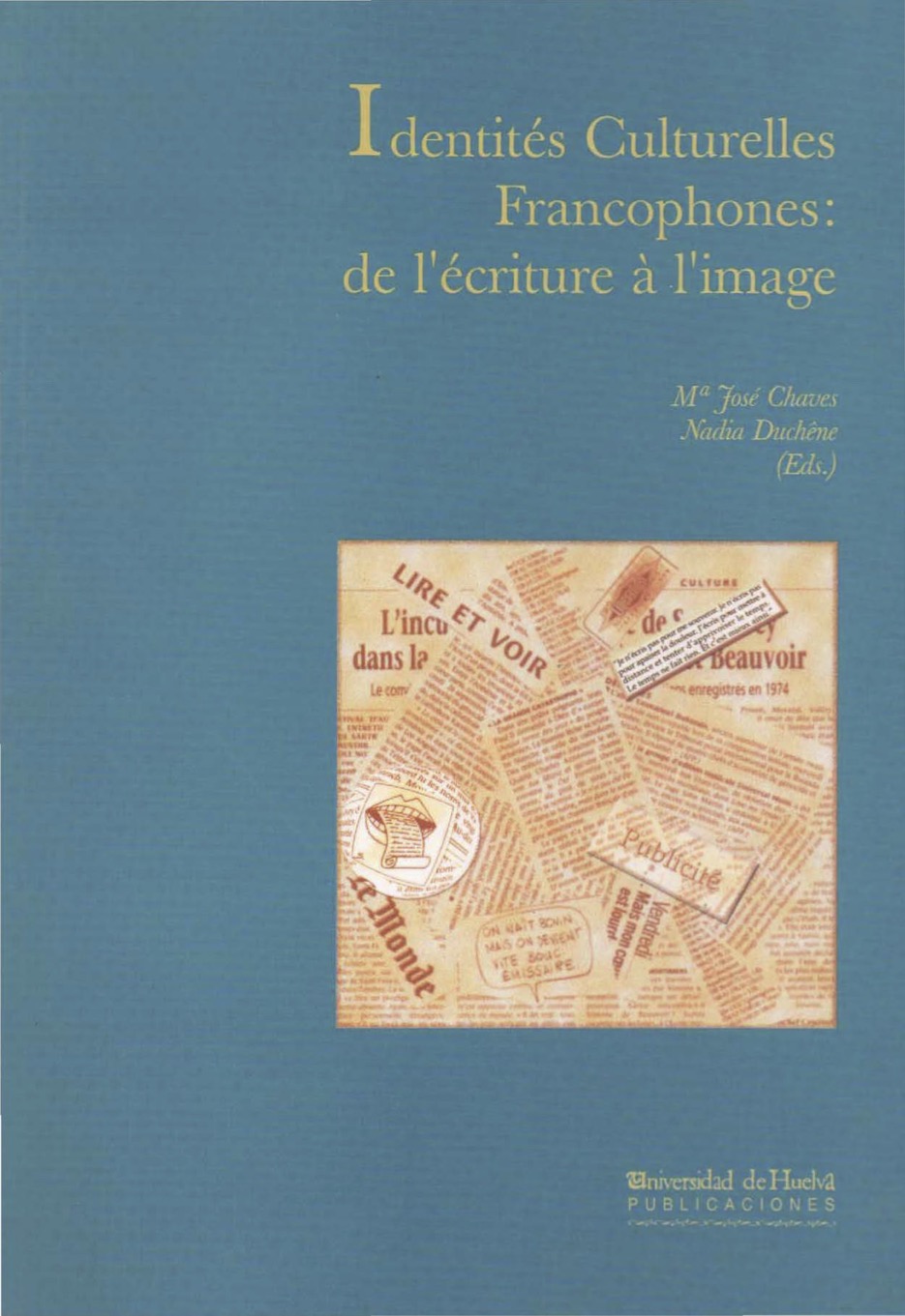 Identites culturelles francophones: de l'ecriture a l'imagen