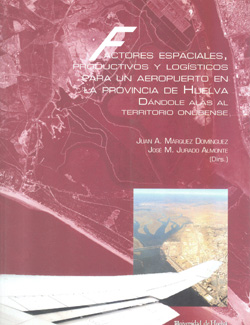 Factores espaciales,productivos y logísticos para una aeropuerto en la provincia de huelva