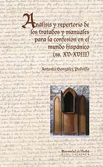 Análisis y repertorio de los tratados y manuales para la confesión en el mundo hispánico ss. xv-xviii)
