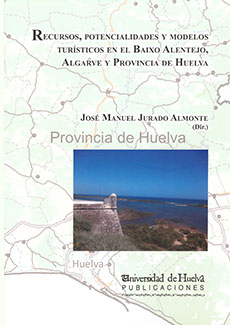 Recursos, poptencialidades y modelos turisticos en el baixo alentejo, algárve y provincia de huelva