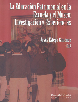 La educación patrimonial en la escuela y el museo: investigación y experiencias