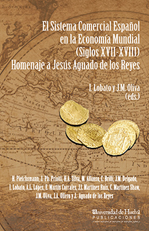 El sistema comercial español en la economía mundial siglos xvii - xviii)