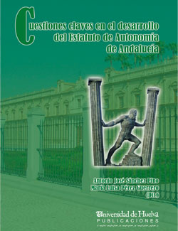 Cuestiones claves en el desarrollo del estatuto de autonomia de andalucia