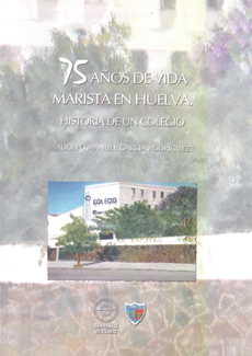 75 años de vida marista en huelva