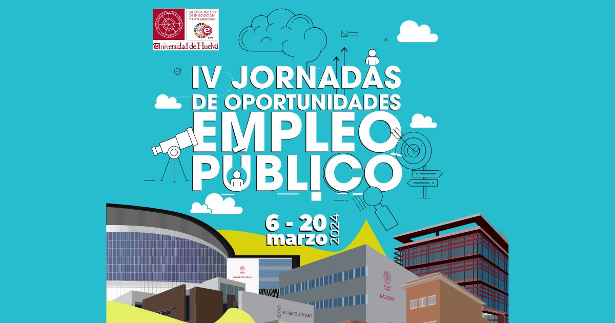 La UHU organiza las IV Jornadas de Oportunidades de Empleo Público